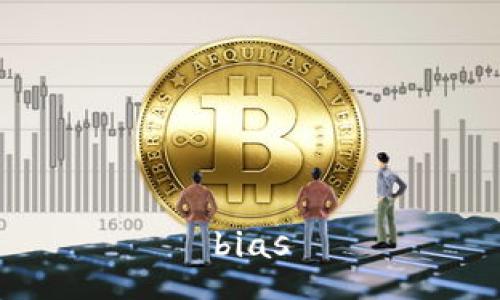 bias