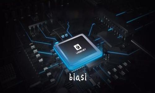 biasi