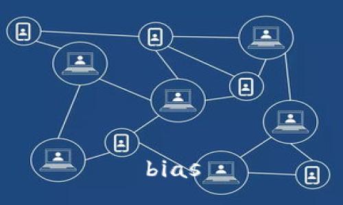 bias