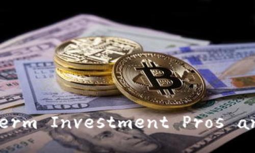 Understanding the Long-Term Investment Pros and Cons of Cryptocurrency